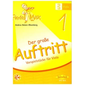 Holzer-Rhomberg, A.: Fiedel-Max. Der große Auftritt 1 für Viola