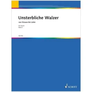 Unsterbliche Walzer von Strauß bis Lehár Band 3