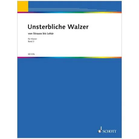 Unsterbliche Walzer von Strauß bis Lehár Band 3