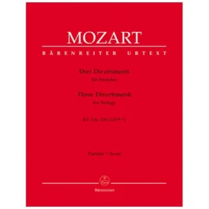 Mozart, W.A.: Drei Divertimenti für Streicher KV 136-138