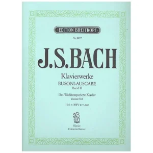 Bach, J. S.: Das Wohltemperierte Klavier 2. Teil Heft II BWV 877-882