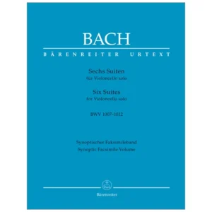 Bach, J. S.: Sechs Suiten für Violoncello solo BWV 1007-1012 (Faksimile)
