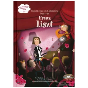 Cardinaux, M.: Superpresto und Moderato besuchen Franz Liszt (+CD)