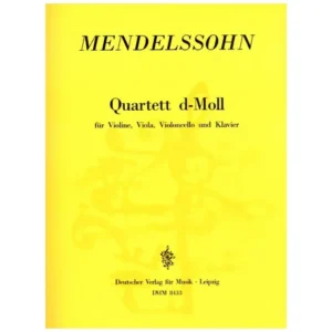 Mendelssohn Bartholdy, F.: Klavierquartett MWV Q10 d-Moll