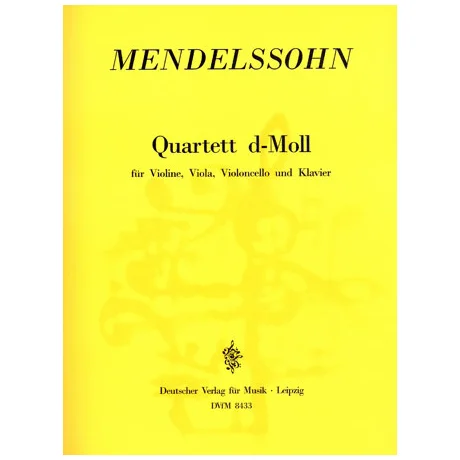 Mendelssohn Bartholdy, F.: Klavierquartett MWV Q10 d-Moll