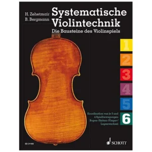 Zehetmair, H./Bergmann, B.: Systematische Violintechnik Band 6