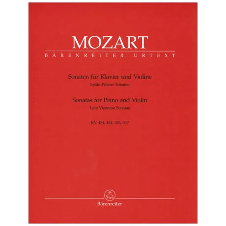 Mozart, W. A.: Späte Wiener Violinsonaten KV 454/KV 481/KV 526 & 547