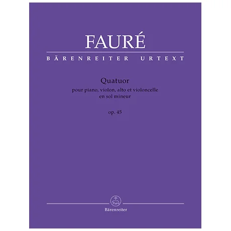 Fauré, G.: Quatuor g-Moll Op. 45