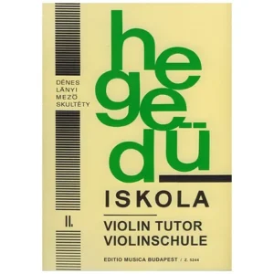 Dénes, L.: Hegedü Iskola – Violinschule Band 2