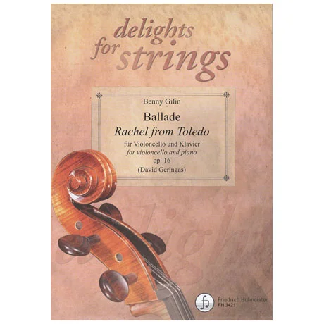 Delights for Strings: Gillin: Ballade “Rachel from Toledo” Op. 16