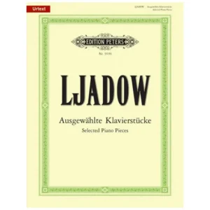 Ljadow, A. K.: Ausgewählte Klavierstücke
