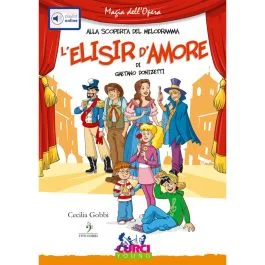 Magia dell`Opera: L`Elisir d`amore di G. Donizetti