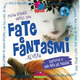 C.Bersanelli G.Clima Fate e Fantasmi…all’opera con carte gioco staccabili e Cd