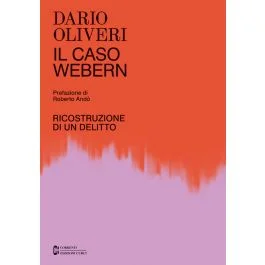 Oliveri Il Caso Webern Ricostruzione di un delitto
