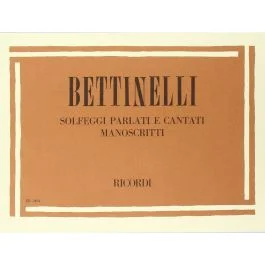 BETTINELLI : SOLFEGGI PARLATI E CANTATI MANOSCRITTI RICORDI