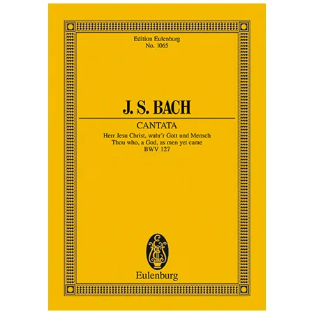 Bach, J. S.: Kantate BWV 127 »Dominica Estomihi«