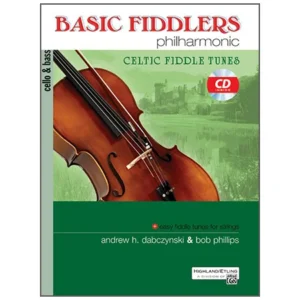 Dabczynski, A. H./Phillips, B.: Basic Fiddlers Philharmonic – Celtic Fiddle Tunes Cello/Bass (+CD)