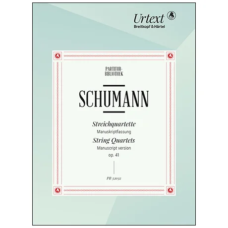 Schumann, R.: Streichquartette Op. 41/1-3