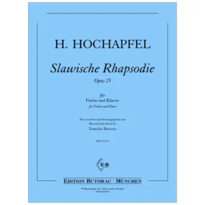 Hochapfel, H.: Slawische Rhapsodie Op. 25 für Violine und Klavier