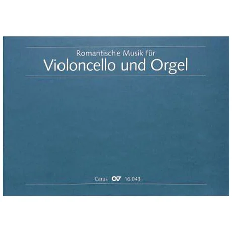 Romantische Musik für Violoncello und Orgel