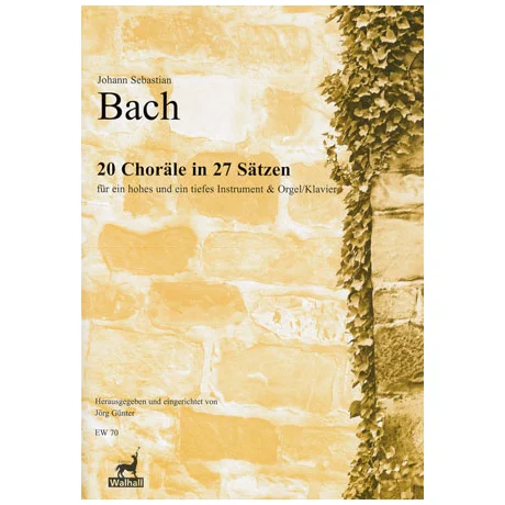 Bach, J. S.: 20 Choräle in 27 Sätzen