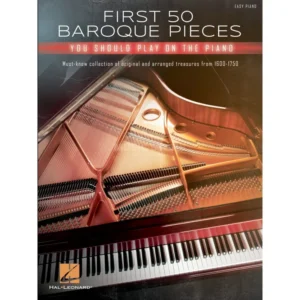 Hal Leonard First 50 Baroque Pieces You Should Play on Piano
