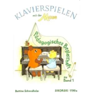 Hans Sikorski Klavierspielen mit der Maus 1 Schwedhelm, Begleitheft
