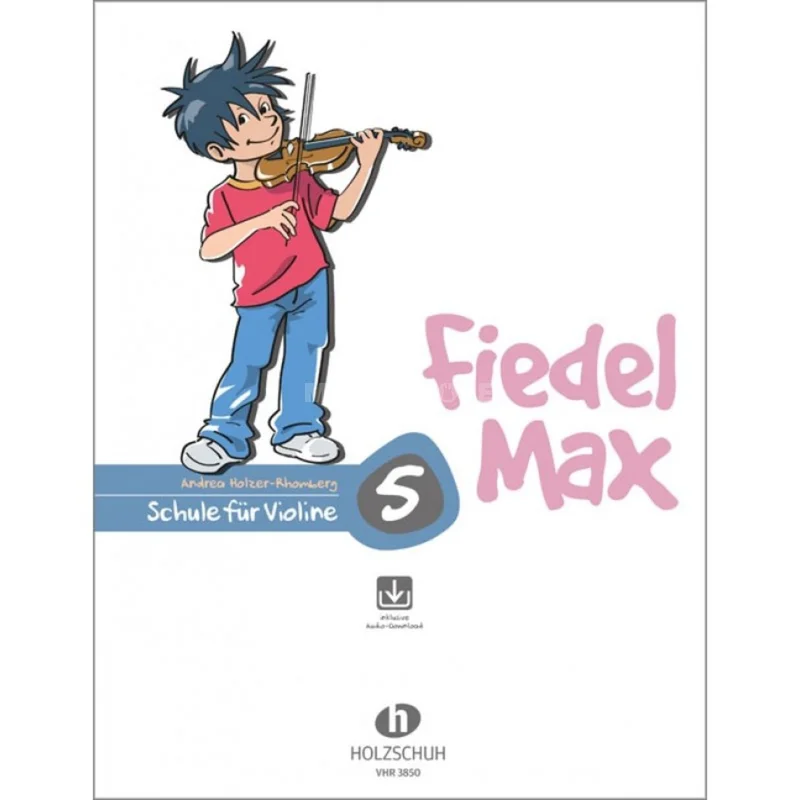 Holzschuh Verlag Fiedel-Max für Violine – Schule Band 5