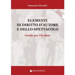 Piccichè Elementi di diritto d’autore e dello spettacolo