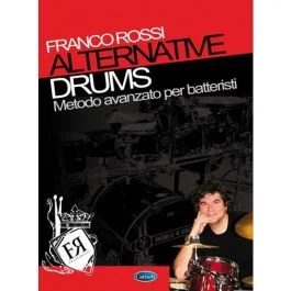 F.Rossi Alternative Drums metodo avanzato per batterista