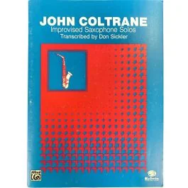 John Coltrane: Improvised Saxophone Solos (transcr. Don Sickler) | CavalliMusica